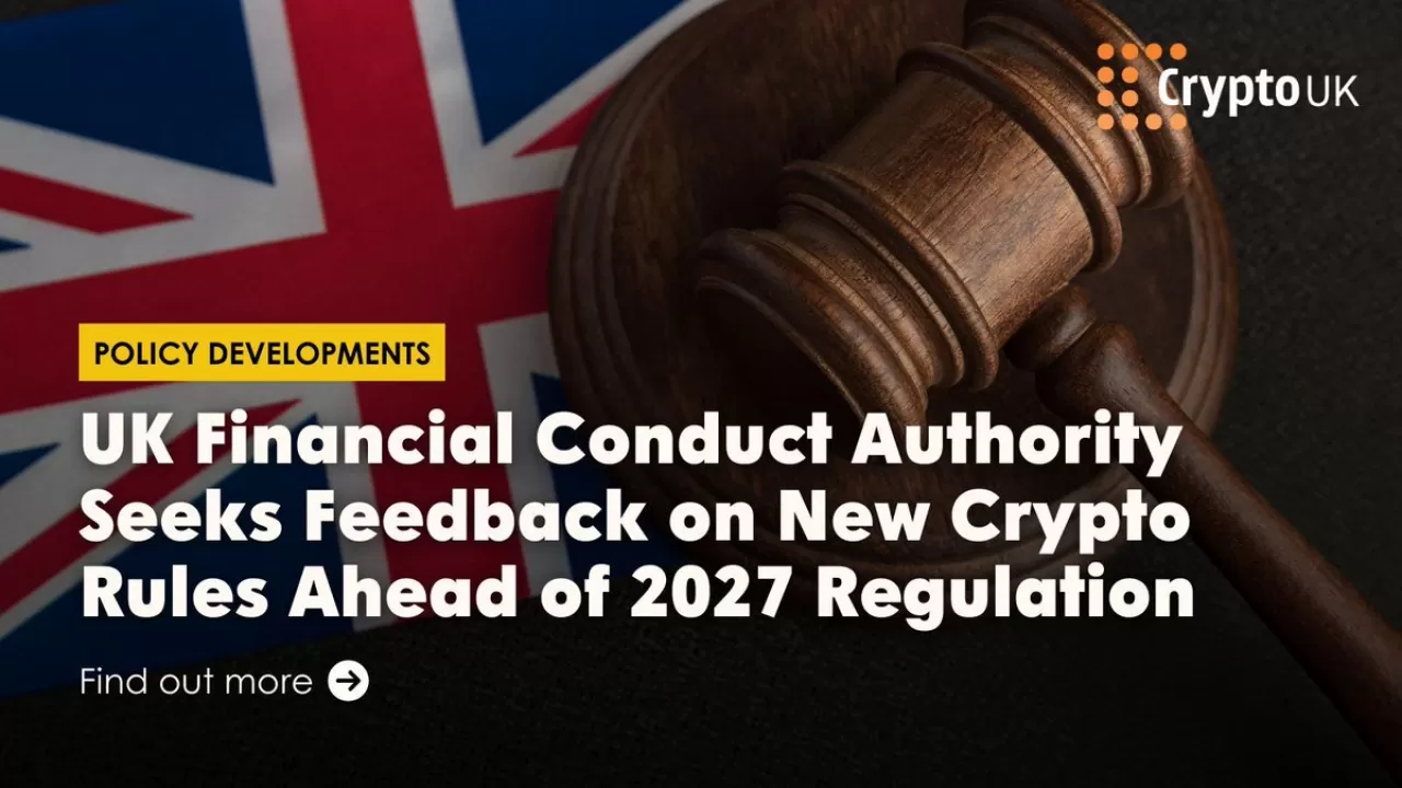 İngiltere, Ekim 2027'de Başlayacak Kapsamlı Kripto Varlık Düzenlemeleri İçin Görüşe Çağırdı